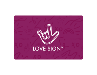 Love Sign™ Digital Gift Card